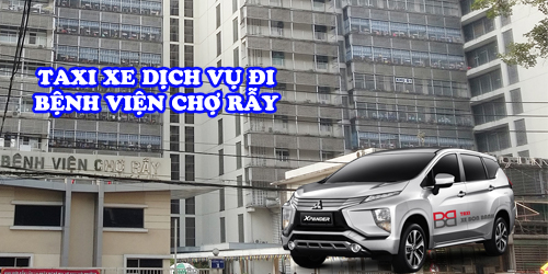 taxi xe dịch vụ đi từ vũng tàu đến bệnh viện chợ rẫy